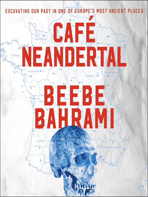 Title details for Cafe Neandertal by Beebe Bahrami - Available